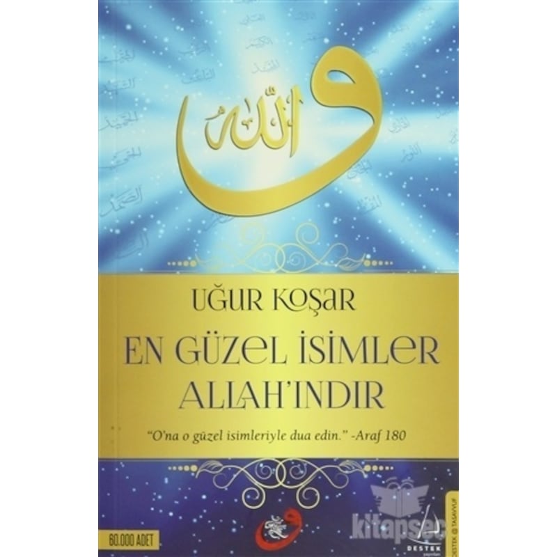 En Güzel İsimler Allah'ındır - Uğur Koşar - Destek Yayınları - 1