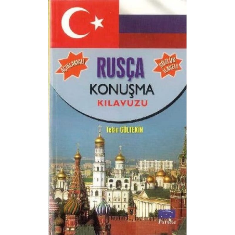 Açıklamalı Rusça Konuşma Klavuzu-sözlük İlaveli - Tekin Gültekin - Parıltı Yayınları -1