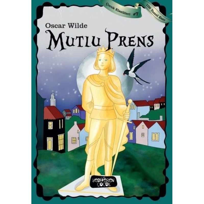 Mutlu Prens-çocuk Klasikleri 7 - Oscar Wilde - Yediveren Çocuk -1