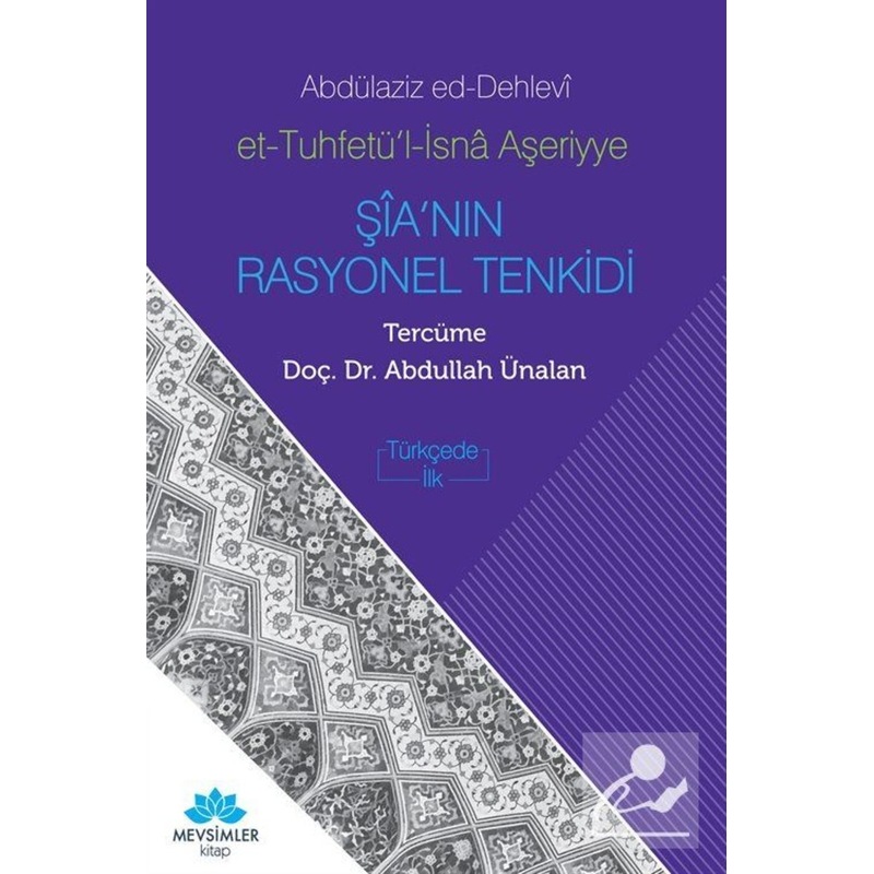 Şia'nın Rasyonel Tenkidi / Abdülaziz Ed-dehlevi 9786059275989 - 1