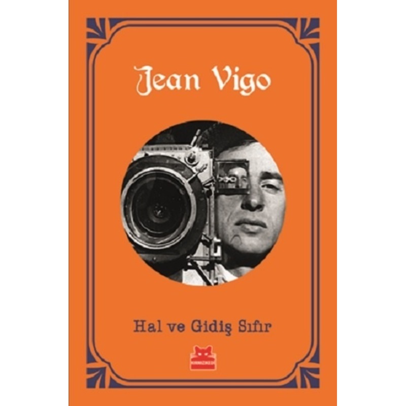 Hal Ve Gidiş Sıfır - Jean Vigo - Kırmızı Kedi - 1