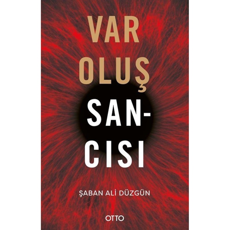 Varoluş Sancısı - Şaban Ali Düzgün - Otto - 1