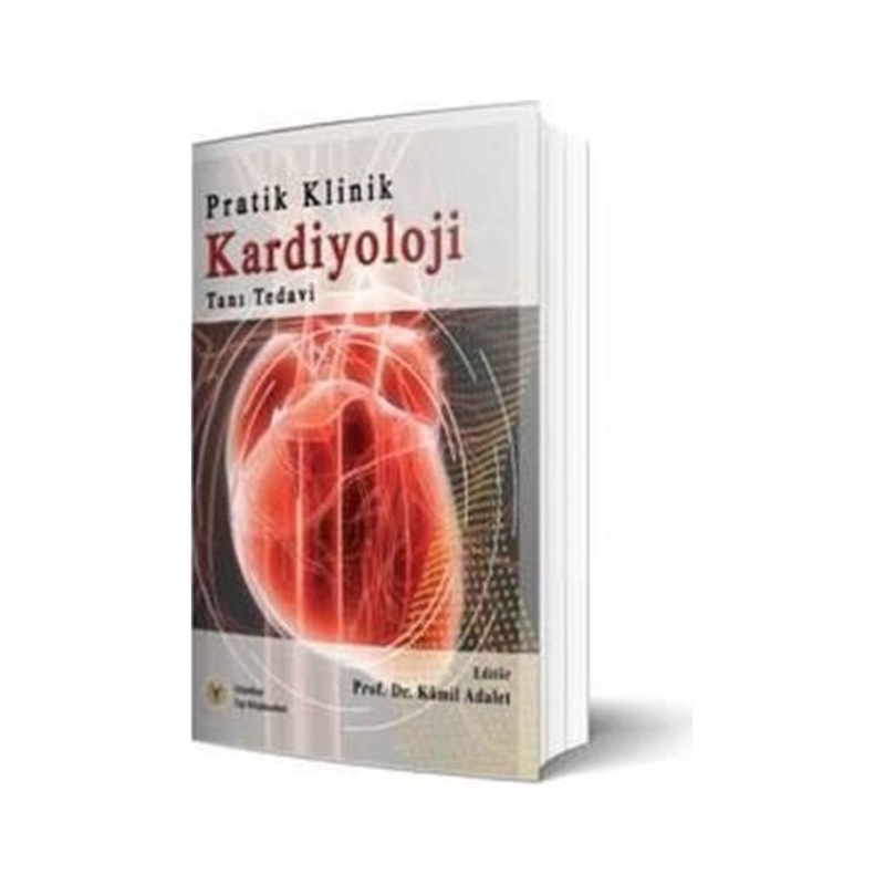Pratik Klinik Kardiyoloji - Tanı Ve Tedavi - Kamil Adalet - İstanbul Tıp Kitabevi - 1
