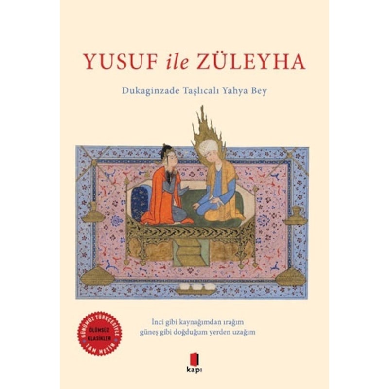 Yusuf Ile Züleyha-renkli Resimli-günümüz Türkçesiyle-tam Metin - Dukaginzade Taşlıcalı Yahya Bey - Kapı Yayınları - 1