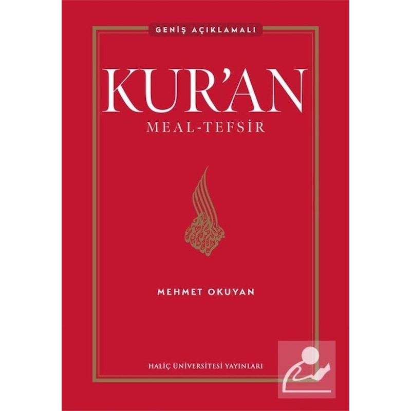 Kur'an Meal - Tefsir - Geniş Açıklamalı - Mehmet Okuyan - Haliç Üniversitesi Yayınları - 1