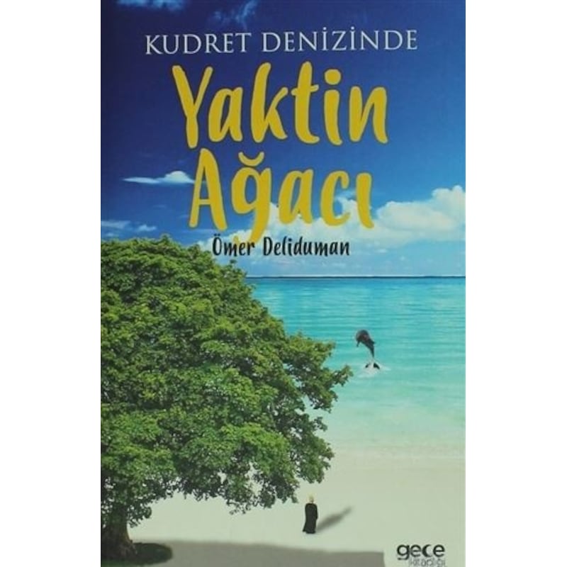 Kudret Denizinde Yaktin Ağacı - Ömer Deliduman -1