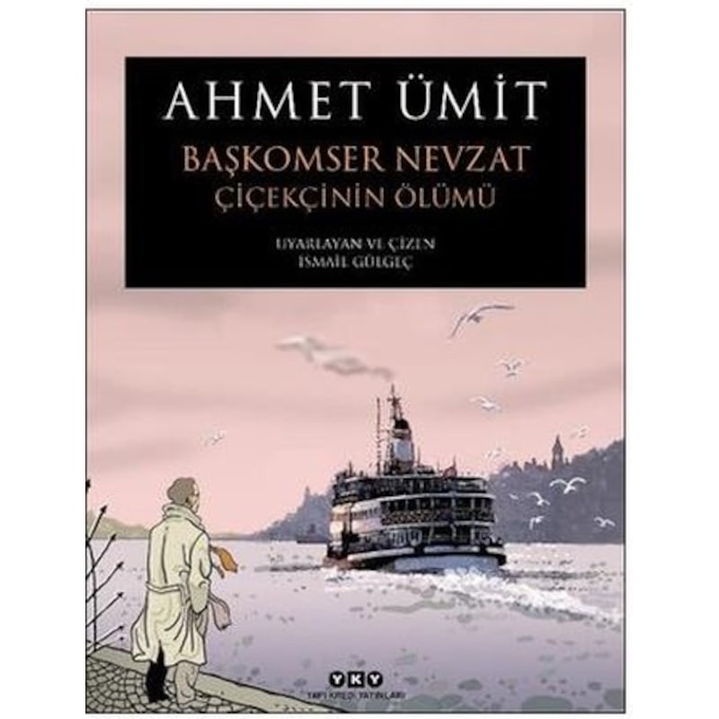 Başkomser Nevzat 1 - Çiçekçinin Ölümü - Ahmet Ümit - Yapı Kredi Yayınları - 1
