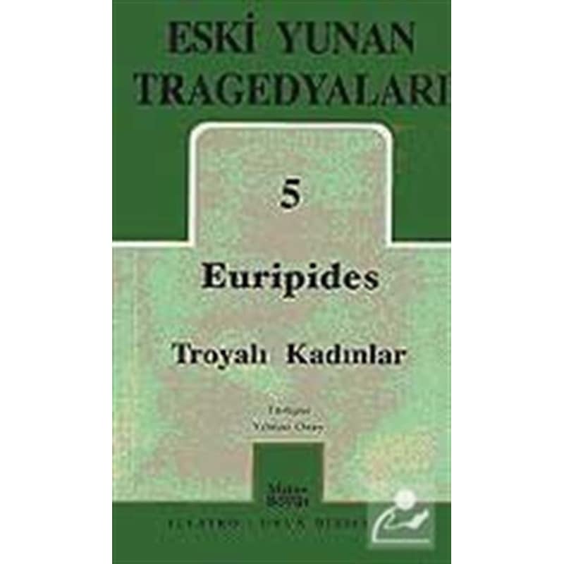 Eski Yunan Tragedyaları 5 - Euripides - Troyalı Kadınlar - Euripides - Mitos Boyut Yayınları - 1