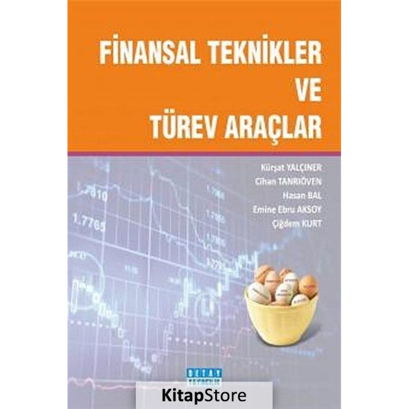 Finansal Teknikler Ve Türev Araçlar - Kürşat Yalçıner - Emine Ebru Aksoy - Detay Yayıncılık -1