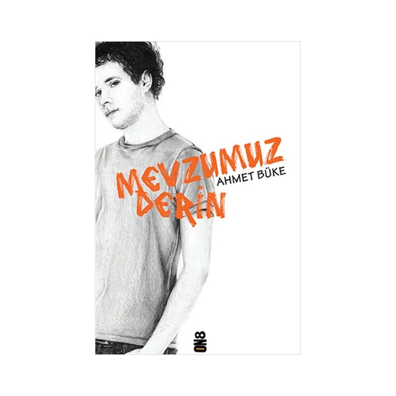 Mevzumuz Derin - Ahmet Büke - On8 Kitap - 1