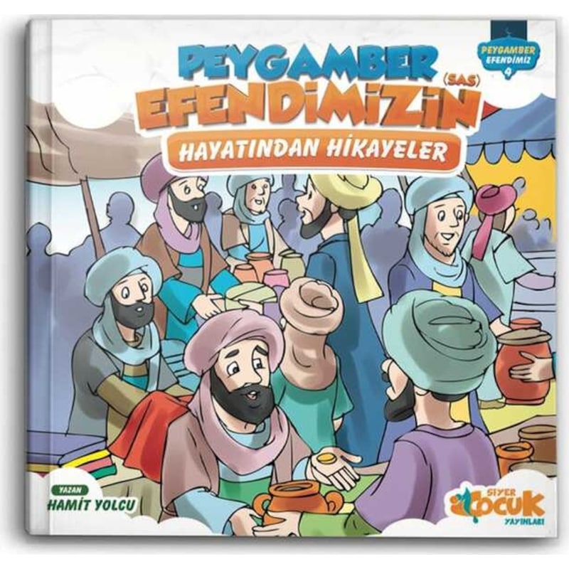 Peygamber Efendimiz'in (sas) Hayat. Hikayeler - Peyg. Efendimiz 4 -1