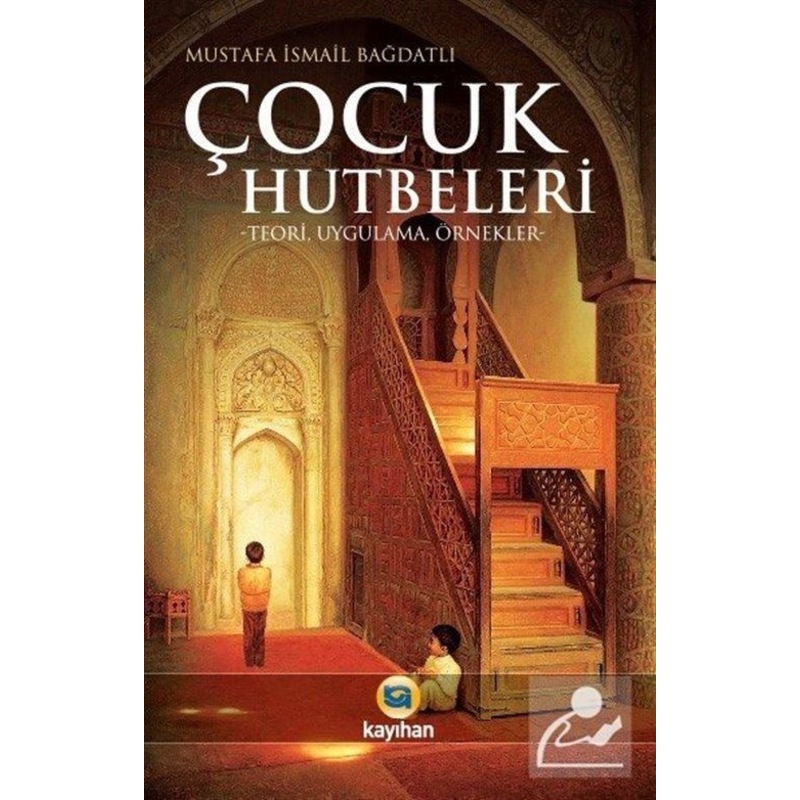 Çocuk Hutbeleri / Mustafa Ismail Bağdatlı -1