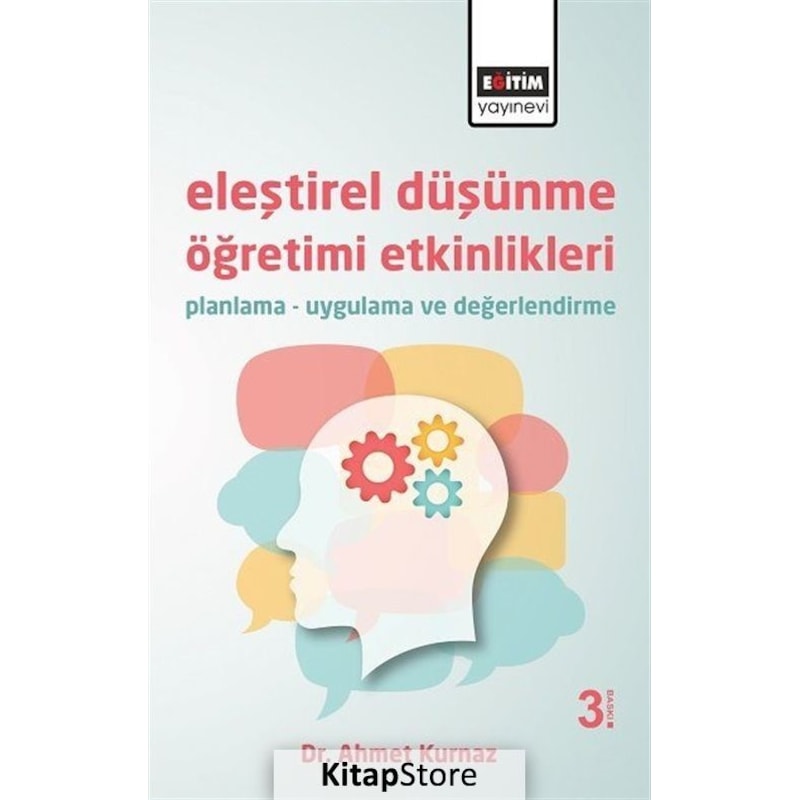 Eleştirel Düşünme Öğretimi Etkinlikleri - Ahmet Kurnaz - Eğitim Yayınevi -1