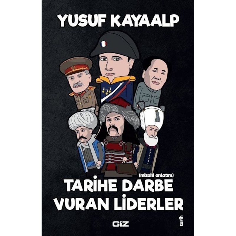 Tarihe Darbe Vuran Liderler (mizahi Anlatım) - Yusuf Kayaalp - Gi̇z - 1