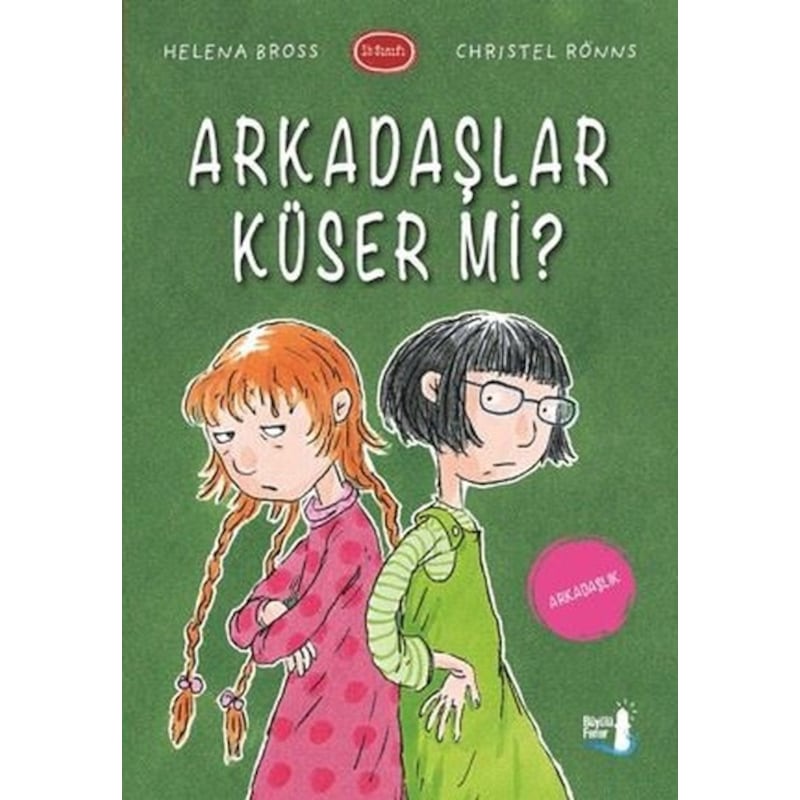 Arkdaşlar Küser Mi?-1b Sınıfı - Christel Ronns - Helena Bross - Büyülü Fener -1