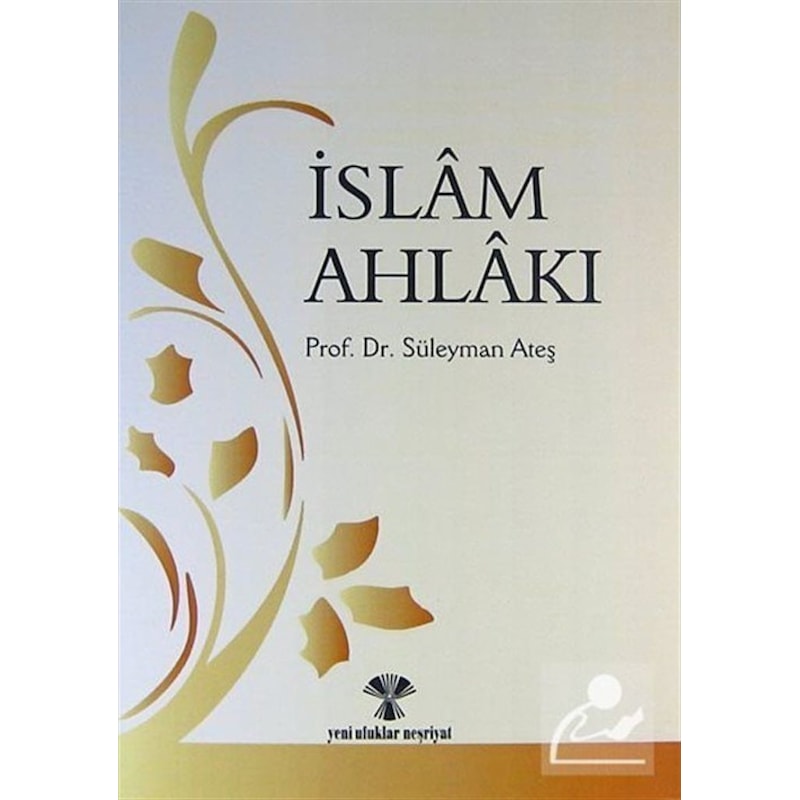 İslam Ahlakı / Prof. Dr. Süleyman Ateş 9786054474073 -1