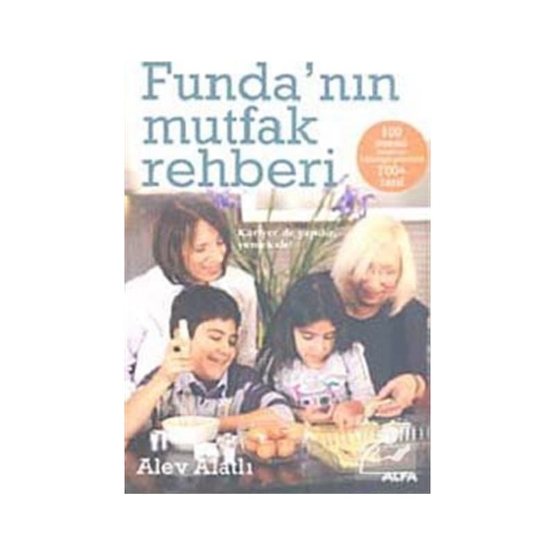 Funda'nın Mutfak Rehberi - Alev Alatlı - Alfa Yayıncılık - 1