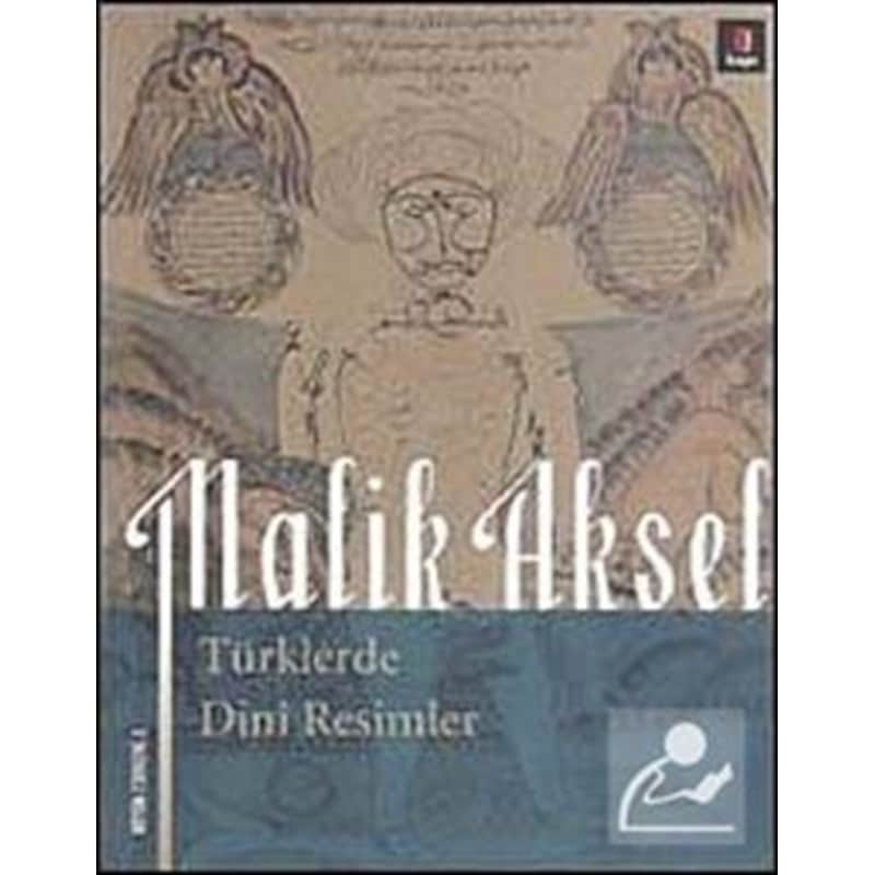 Türklerde Dini Resimler - Malik Aksel - Kapı Yayınları - 1