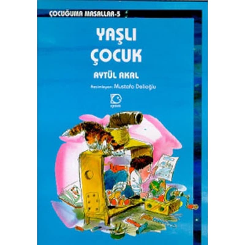 Yaşlı Çocuk - Aytül Akal - Uçanbalık Yayıncılık -1
