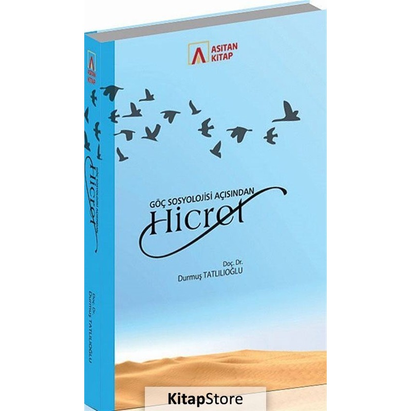 Göç Sosyolojisi Açısından Hicret - Durmuş Tatlılıoğlu - Asitan Kitap -1