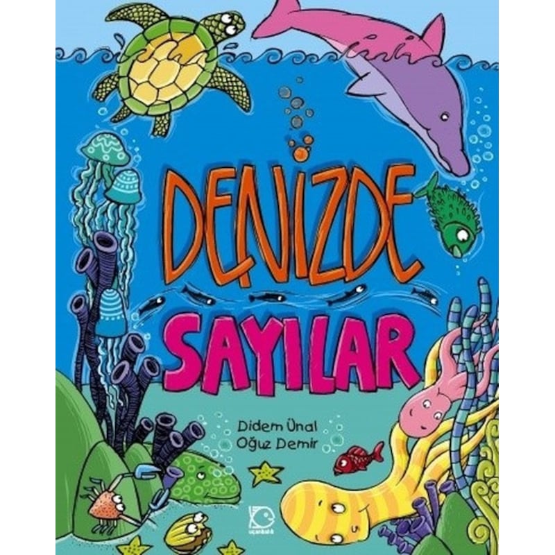 Denizde Sayılar - Oğuz Demir - Didem Ünal - Uçanbalık Yayıncılık -1