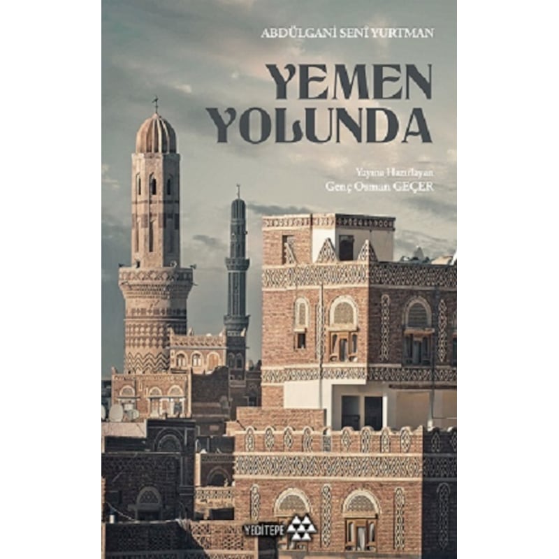 Yemen Yolunda - Abdülgani Seni Yurtman - Yeditepe Yayınevi -1