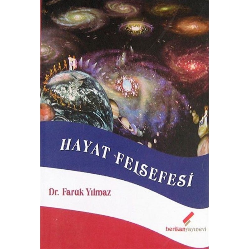 Hayat Felsefesi - Faruk Yılmaz - Berikan Yayınevi -1