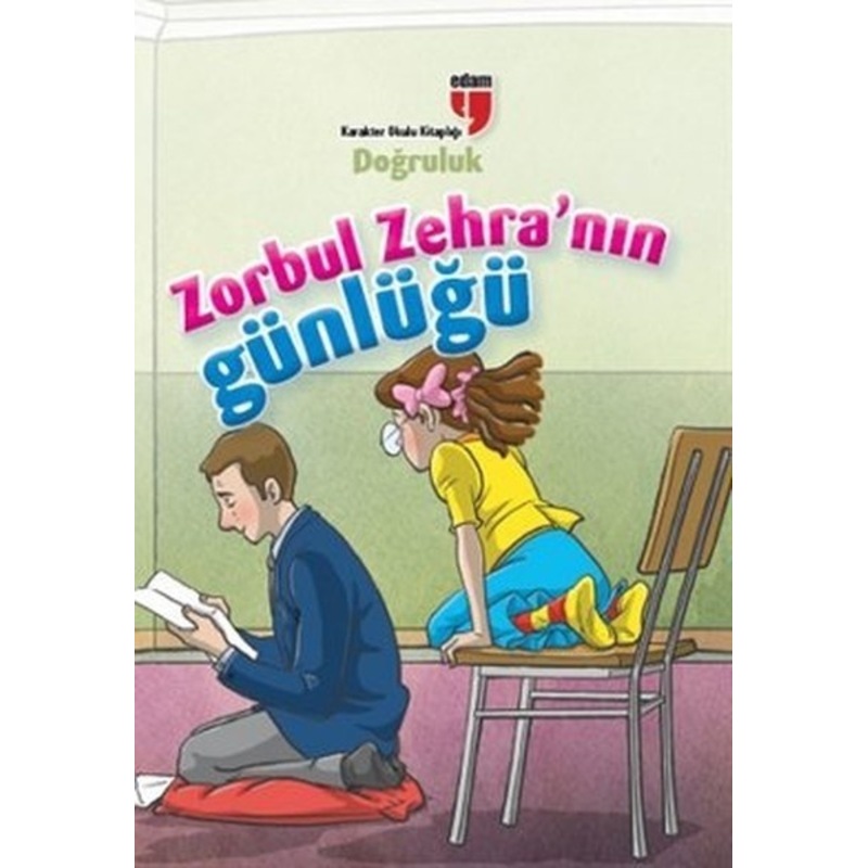 Zorbul Zehra'nın Günlüğü - Doğruluk - Ahmet Mercan - Neriman Karatekin - Edam -1