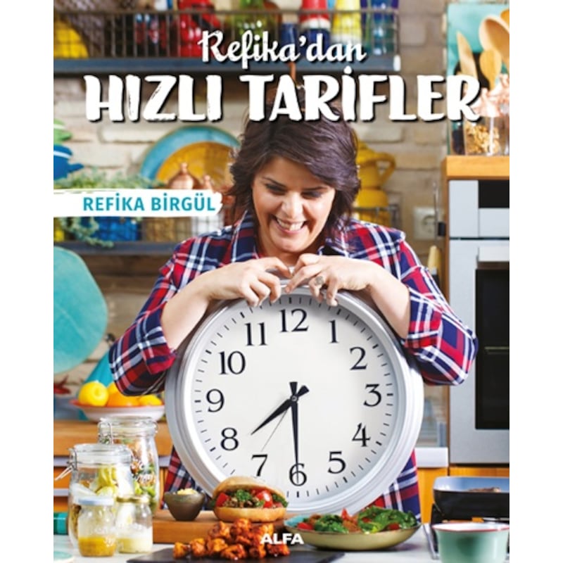 Refika'dan Hızlı Tarifler - Refika Birgül - Alfa Yayıncılık -1