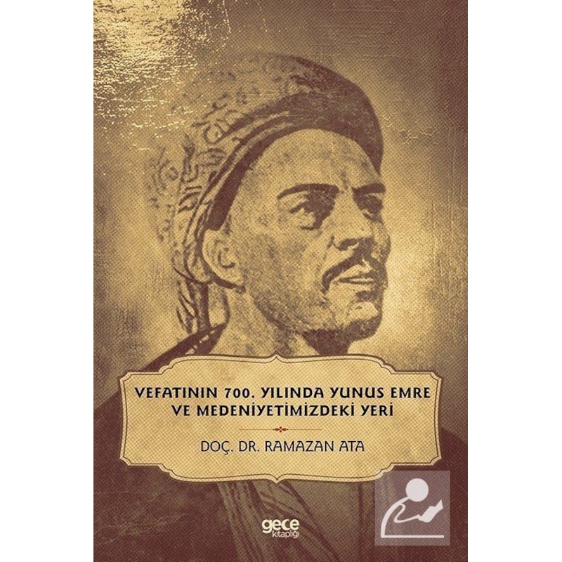 Vefatinin 700. Yılında Yunus Emre Ve Medeniyetimizdeki Yeri - Ramazan Ata - Gece Kitaplığı -1