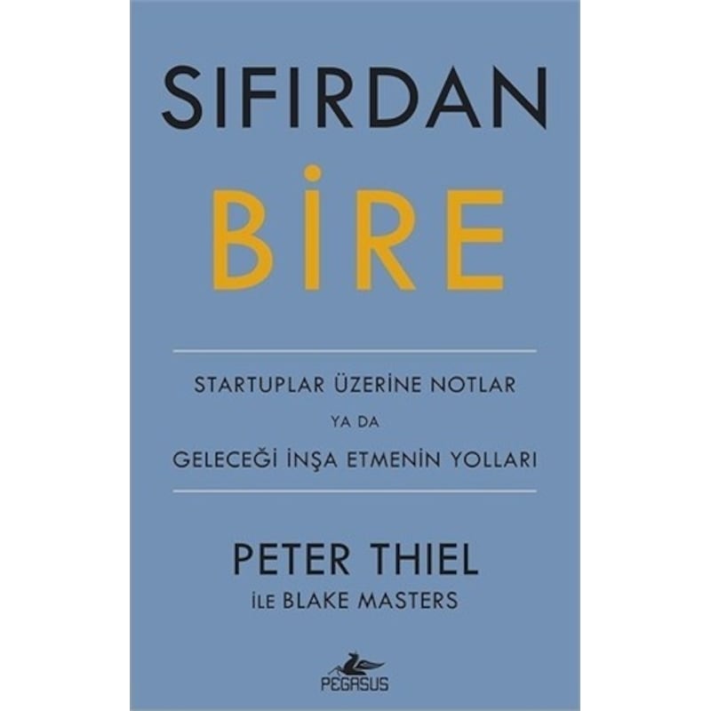 Sıfırdan Bire - Blake Masters - Peter Thiel - Pegasus - 1