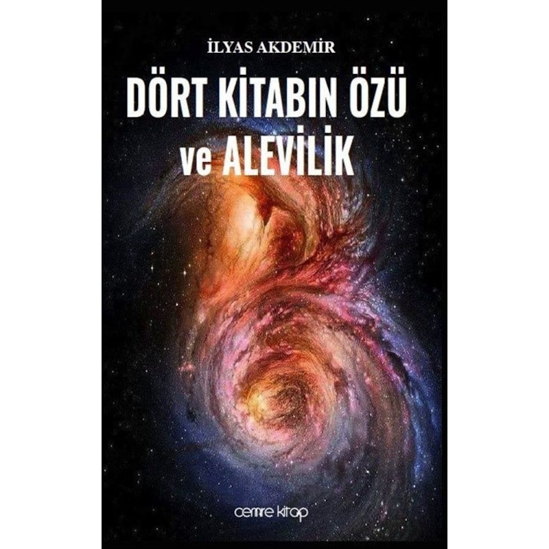 Dört Kitabın Özü Ve Alevilik - İlyas Akdemir - Cemre Kitap Yayın -1