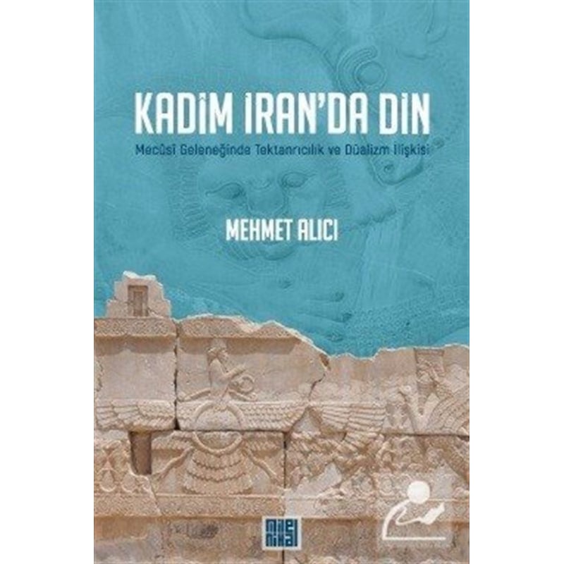 Kadim İran'da Din / Mehmet Alıcı -1