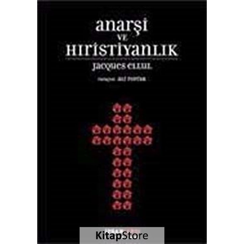 Anarşi Ve Hıristiyanlık - Jacques Ellul - Karşı Yayınları -1