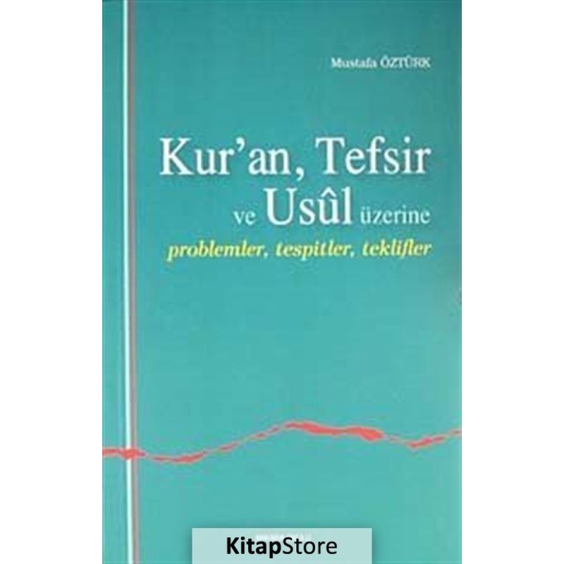 Kur'an Tefsir Ve Usul Üzerine - Mustafa Öztürk - Ankara Okulu Yayınları - 1