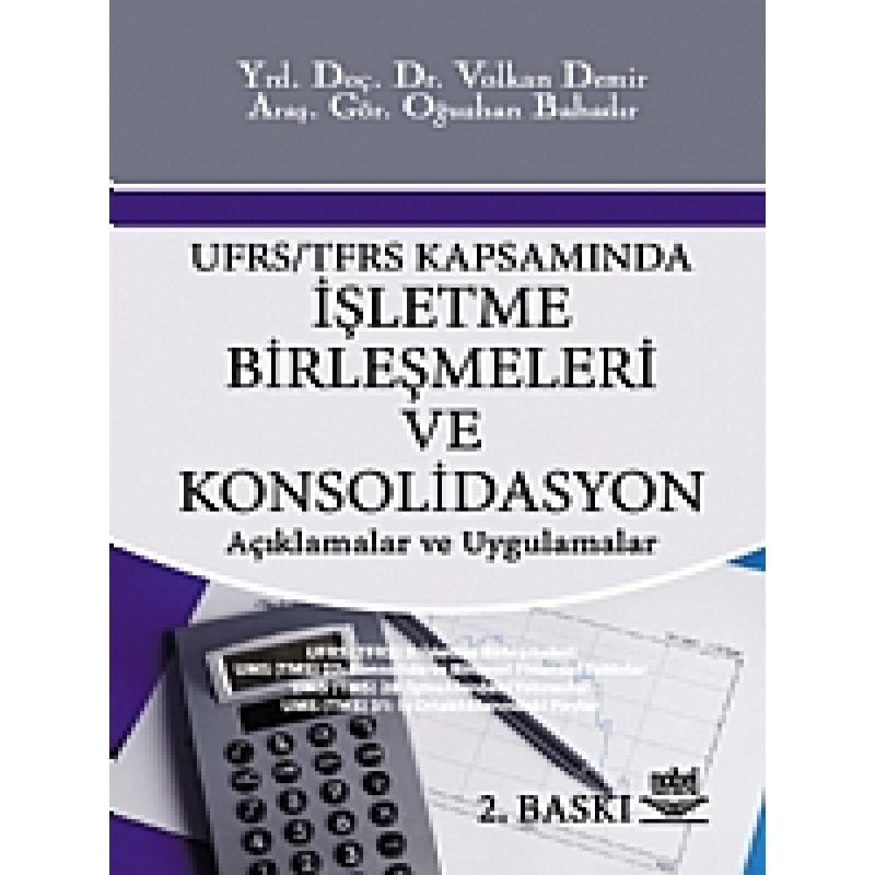 Ufrs/tfrs Kapsamında Işletme Birleşmeleri Ve Konsolidasyon -açıklamalar Ve Uygulamalar - Nobel Yayın -1