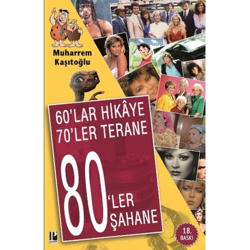 60'lar Hikaye 70'ler Terane 80'ler Şahane - Muharrem Kaşıtoğlu - Pozitif Yayıncılık - 1