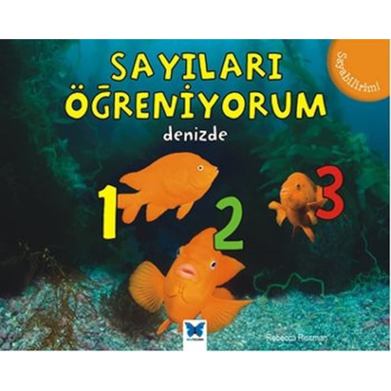 Sayıları Öğreniyorum - Denizde - Rebecca Rissman - Mavi Kelebek -1