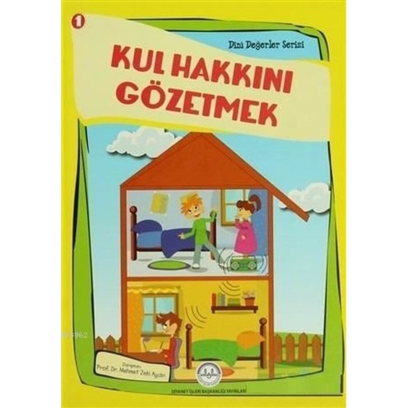 Kul Hakkını Gözetmek - Dini Değerler Serisi 1- Diyanet İşleri Başkanlığı -1