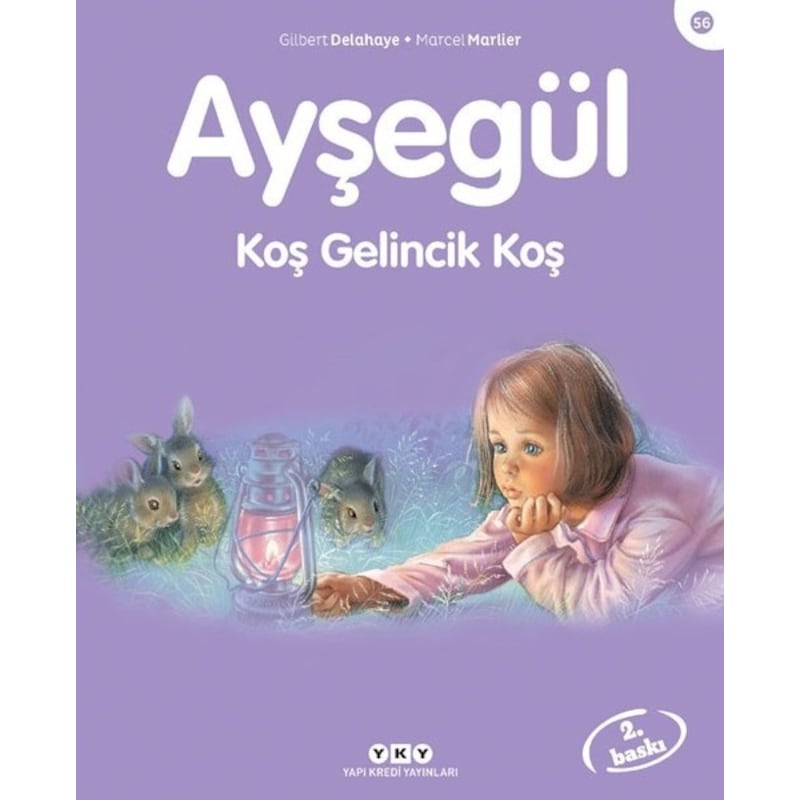 Ayşegül 56 - Koş Gelincik Koş - Marcel Marlier - Gilbert Delahaye - Yapı Kredi Yayınları -1