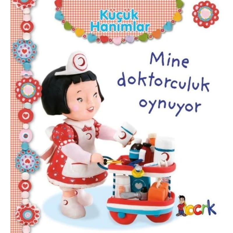 Küçük Hanımlar - Mine Doktorculuk Oynuyor - Emilie Beaumont - Bıcırık Yayınları -1