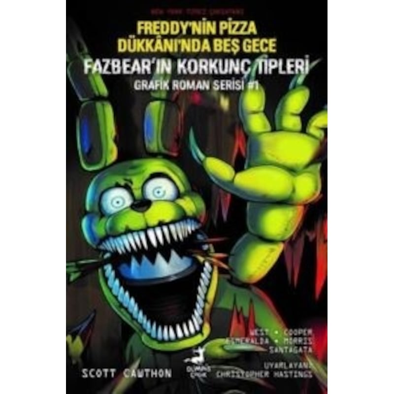 Freddy'nin Pizza Dükkanı'nda Beş Gece - Fazbear'ın Korkunç Tipleri Grafik Roman Serisi 1 - Scott Cawthon - Olimpos Çocuk - 1