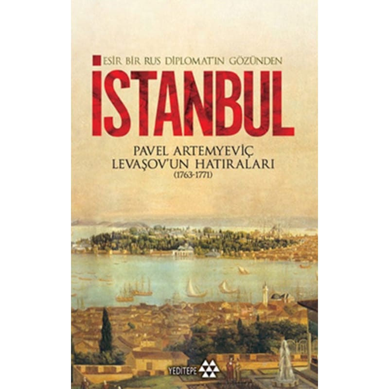 Esir Bir Rus Diplomatın Gözünden İstanbul - Pavel Artemyeviç Levaşov - Yeditepe Yayınevi -1