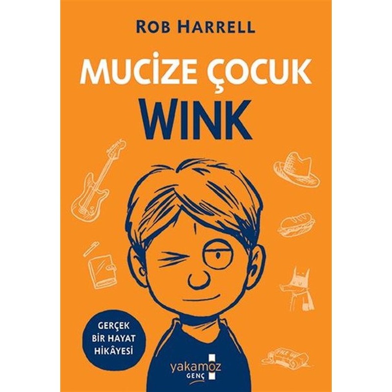 Mucize Çocuk Wink - Rob Harrell - Yakamoz Yayınları - 1