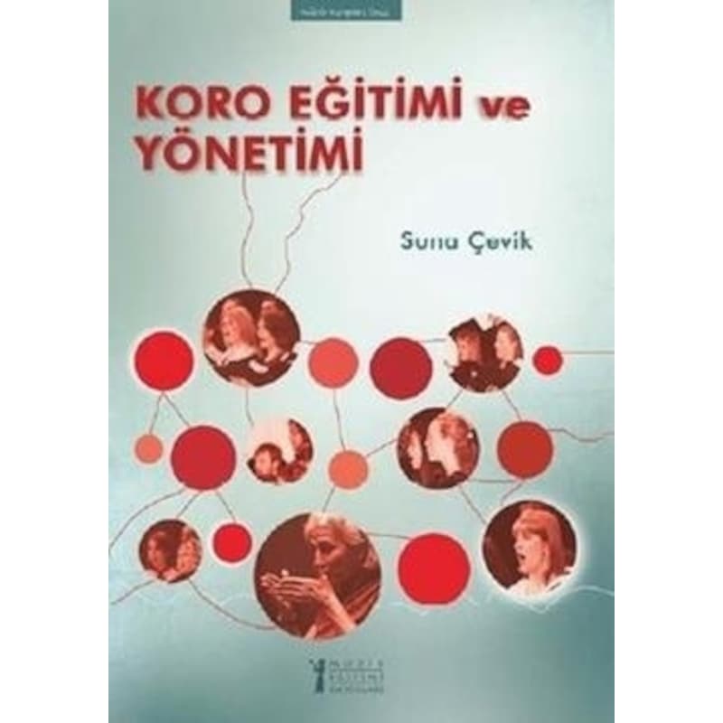 Koro Eğitimi Ve Yönetimi - Suna Çevik - Müzik Eğitimi Yayınları - 1