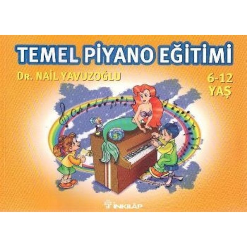 Temel Piyano Eğitimi 6-12 Yaş -1