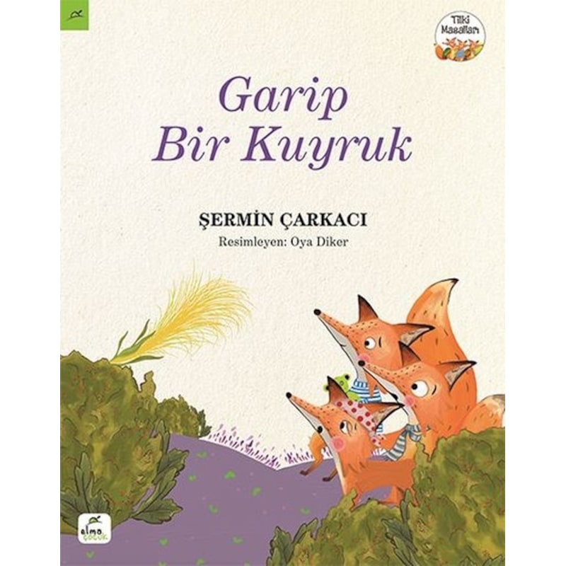 Garip Bir Kuyruk Tilki Masalları - Şermin Yaşar - Elma Yayınevi -1
