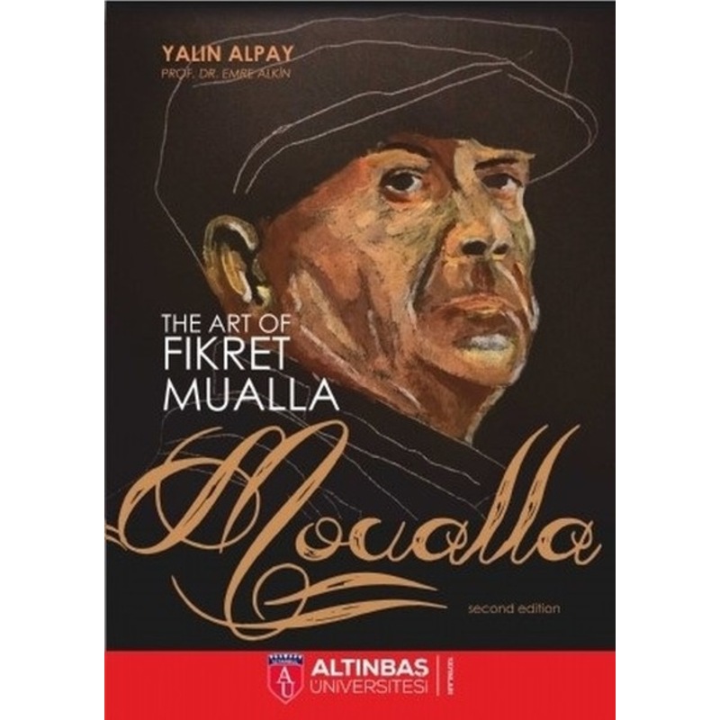 The Art Of Fikret Mualla-moualla - Yalın Alpay - Emre Alkin - Altınbaş Üniversitesi Yayınları -1