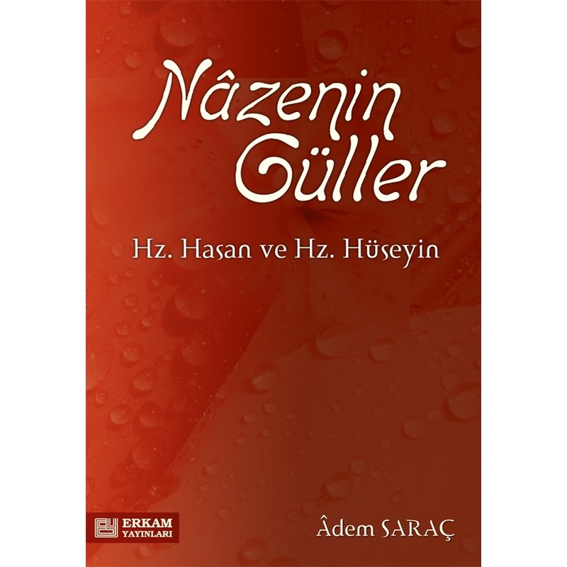 Nazenin Güller Hz. Hasan Ve Hz. Hüseyin - Adem Saraç -1