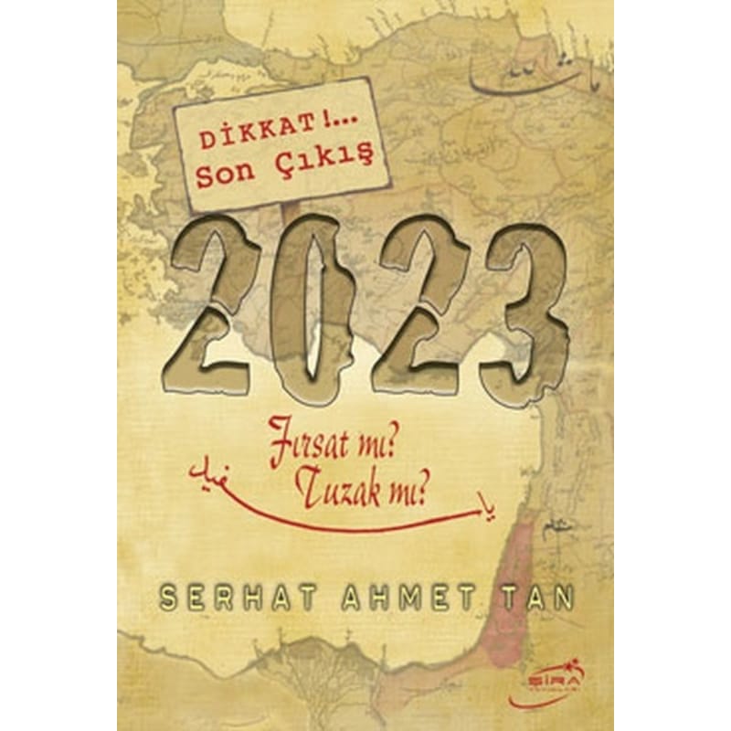 2023 - Fırsat Mı? Tuzak Mı? - Serhat Ahmet Tan - Şira Yayınları - 1